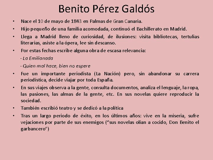 Benito Pérez Galdós • • Nace el 10 de mayo de 1843 en Palmas