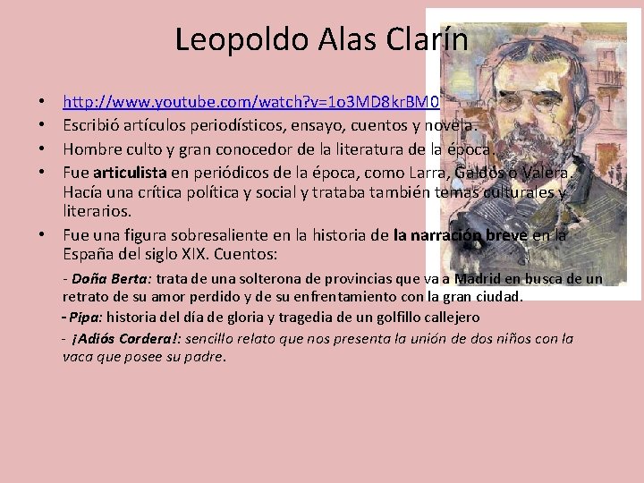 Leopoldo Alas Clarín http: //www. youtube. com/watch? v=1 o 3 MD 8 kr. BM