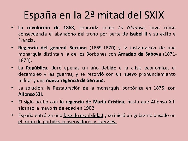España en la 2ª mitad del SXIX • La revolución de 1868, conocida como