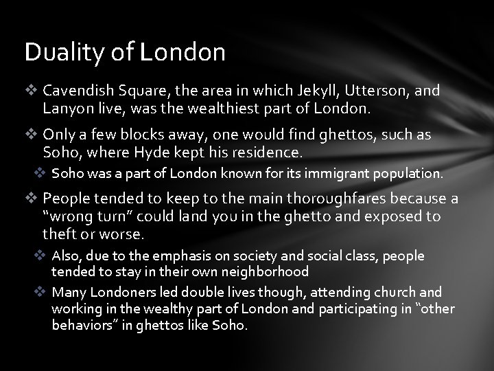 Duality of London v Cavendish Square, the area in which Jekyll, Utterson, and Lanyon Duality of London v Cavendish Square, the area in which Jekyll, Utterson, and Lanyon