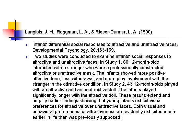 Langlois, J. H. , Roggman, L. A. , & Rieser-Danner, L. A. (1990) n