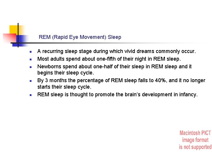 REM (Rapid Eye Movement) Sleep n n n A recurring sleep stage during which