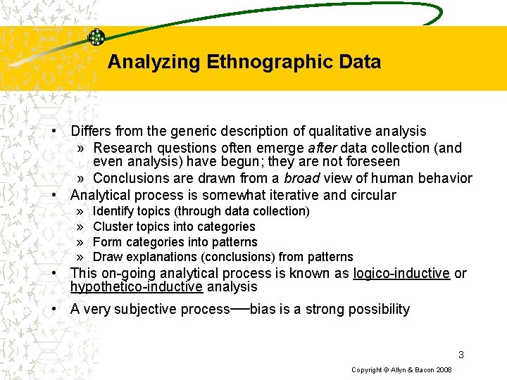 Analyzing Ethnographic Data • Differs from the generic description of qualitative analysis » Research Analyzing Ethnographic Data • Differs from the generic description of qualitative analysis » Research