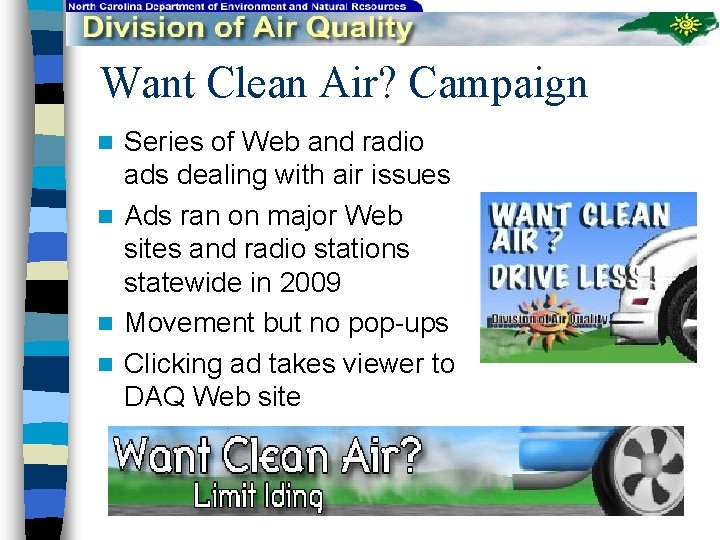 Want Clean Air? Campaign Series of Web and radio ads dealing with air issues