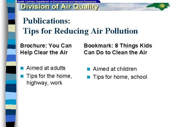 Publications: Tips for Reducing Air Pollution Brochure: You Can Help Clear the Air Aimed