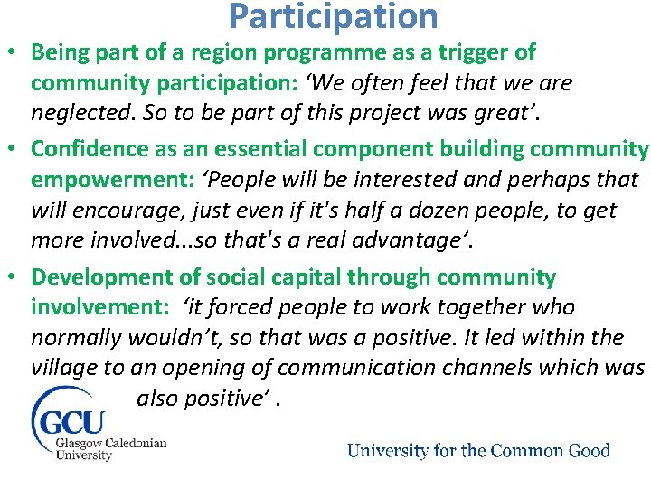 Participation • Being part of a region programme as a trigger of community participation: