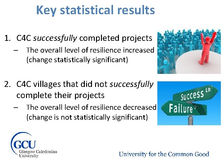Key statistical results 1. C 4 C successfully completed projects – The overall level