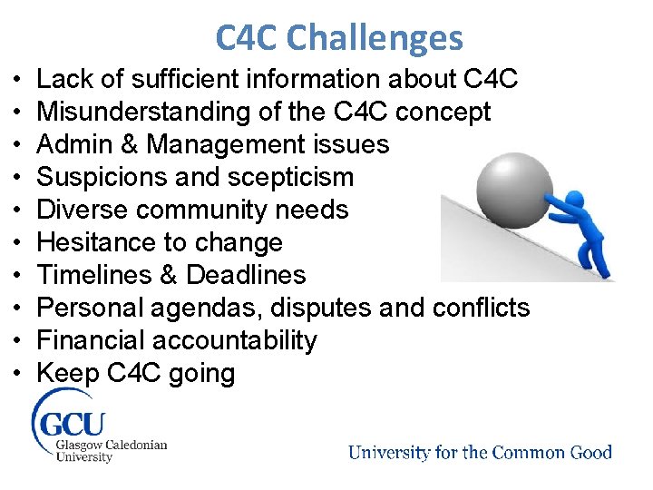 C 4 C Challenges • • • Lack of sufficient information about C 4