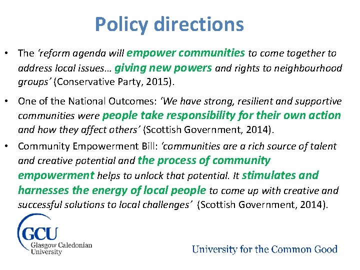 Policy directions • The ‘reform agenda will empower communities to come together to address