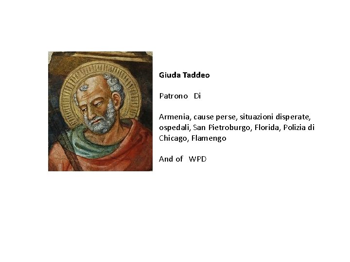 Giuda Taddeo Patrono Di Armenia, cause perse, situazioni disperate, ospedali, San Pietroburgo, Florida, Polizia Giuda Taddeo Patrono Di Armenia, cause perse, situazioni disperate, ospedali, San Pietroburgo, Florida, Polizia