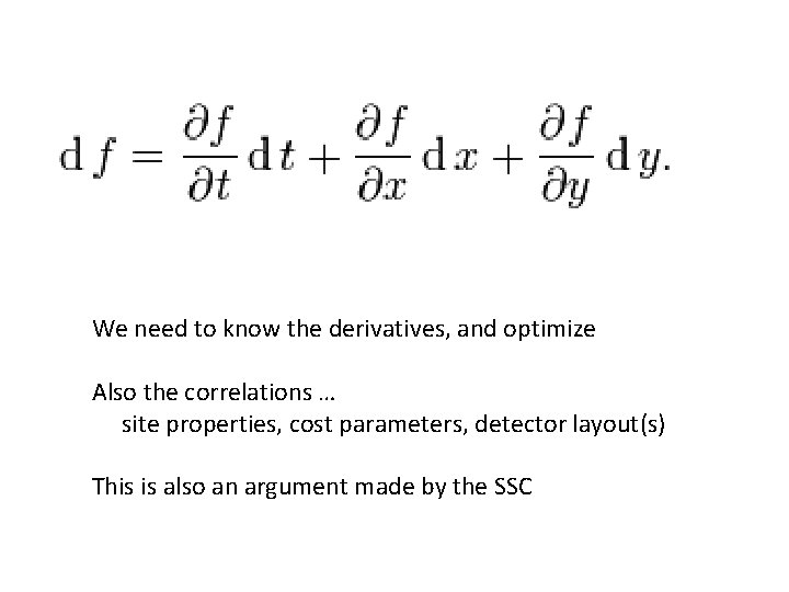We need to know the derivatives, and optimize Also the correlations … site properties, We need to know the derivatives, and optimize Also the correlations … site properties,