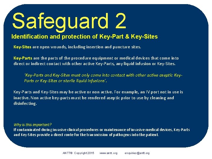 Safeguard 2 Identification and protection of Key-Part & Key-Sites are open wounds, including insertion