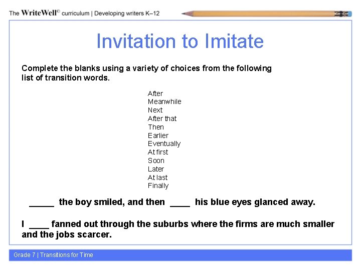 Invitation to Imitate Complete the blanks using a variety of choices from the following