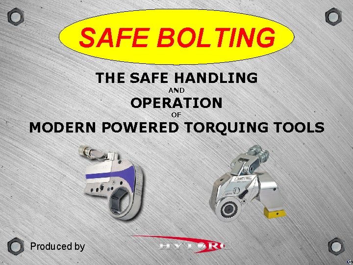 GROUP SCENE VERSION TYPE SAFE BOLTING THE SAFE HANDLING AND OPERATION OF MODERN POWERED