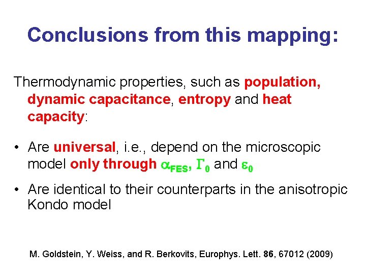 Conclusions from this mapping: Thermodynamic properties, such as population, dynamic capacitance, entropy and heat