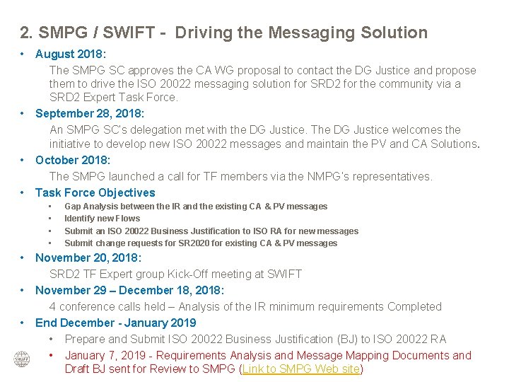2. SMPG / SWIFT - Driving the Messaging Solution • • August 2018: The