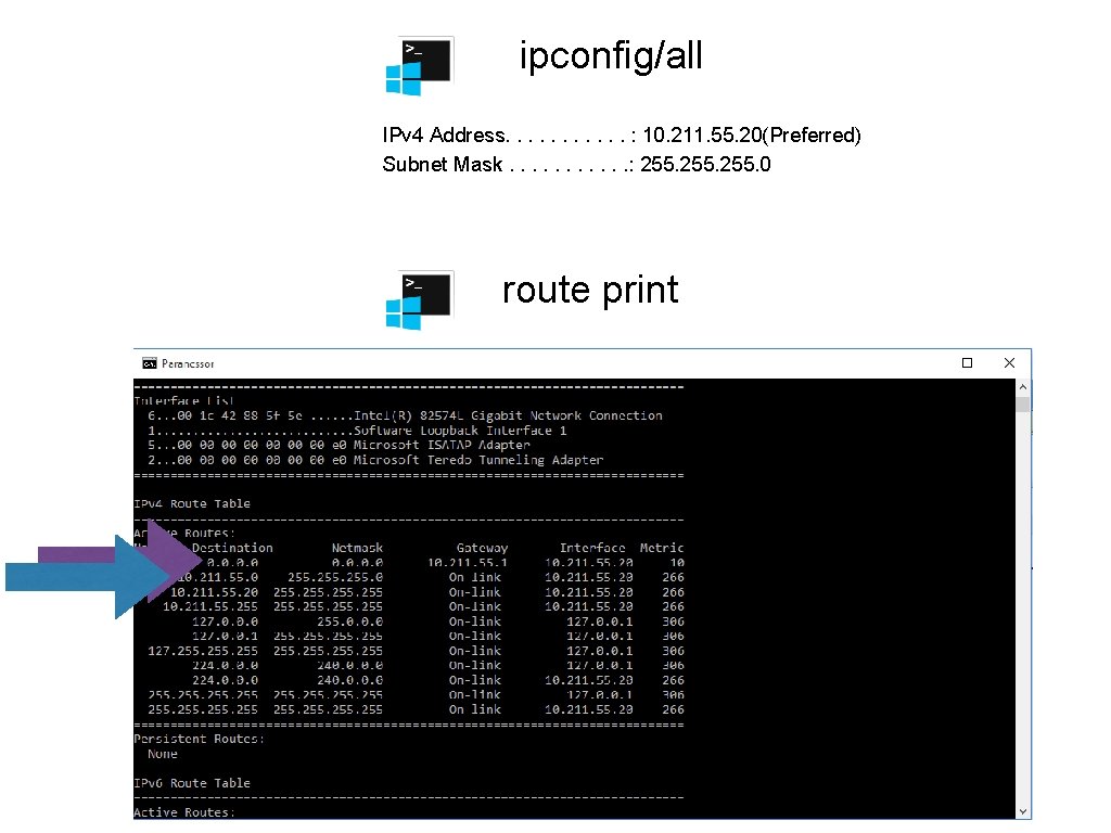 ipconfig/all IPv 4 Address. . . : 10. 211. 55. 20(Preferred) Subnet Mask. .