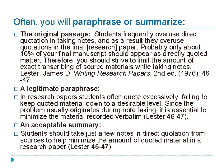 Often, you will paraphrase or summarize: � The original passage: Students frequently overuse direct Often, you will paraphrase or summarize: � The original passage: Students frequently overuse direct