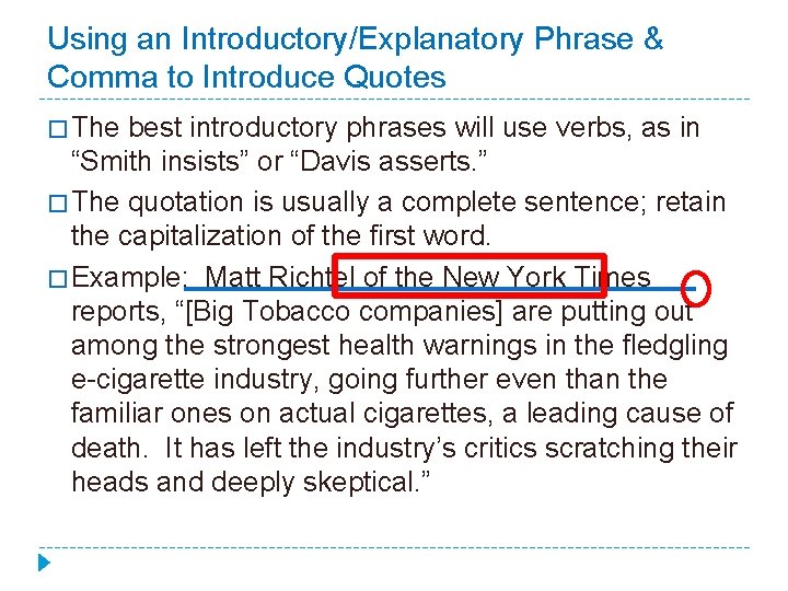 Using an Introductory/Explanatory Phrase & Comma to Introduce Quotes � The best introductory phrases Using an Introductory/Explanatory Phrase & Comma to Introduce Quotes � The best introductory phrases
