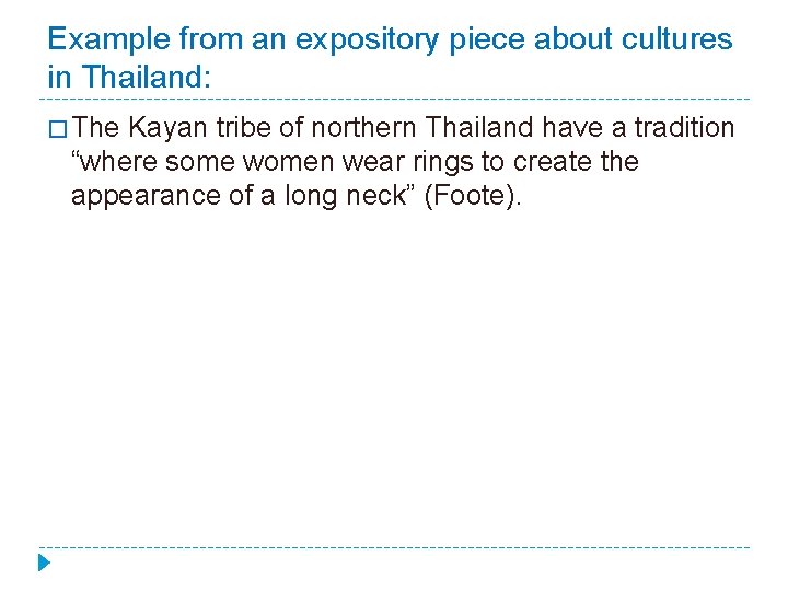Example from an expository piece about cultures in Thailand: � The Kayan tribe of Example from an expository piece about cultures in Thailand: � The Kayan tribe of