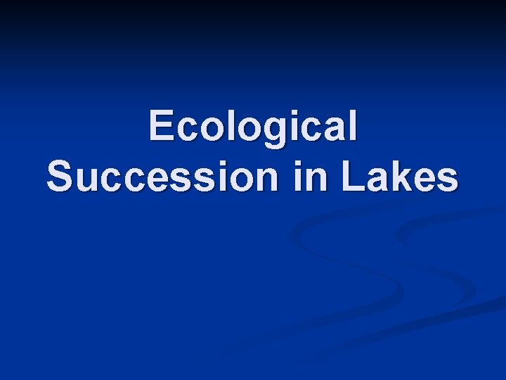 Ecological Succession in Lakes 