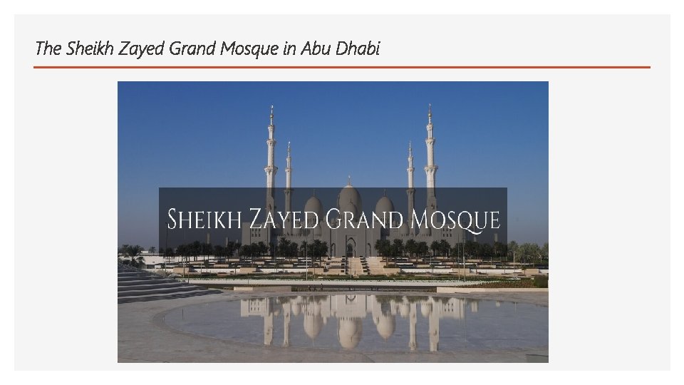 The Sheikh Zayed Grand Mosque in Abu Dhabi 