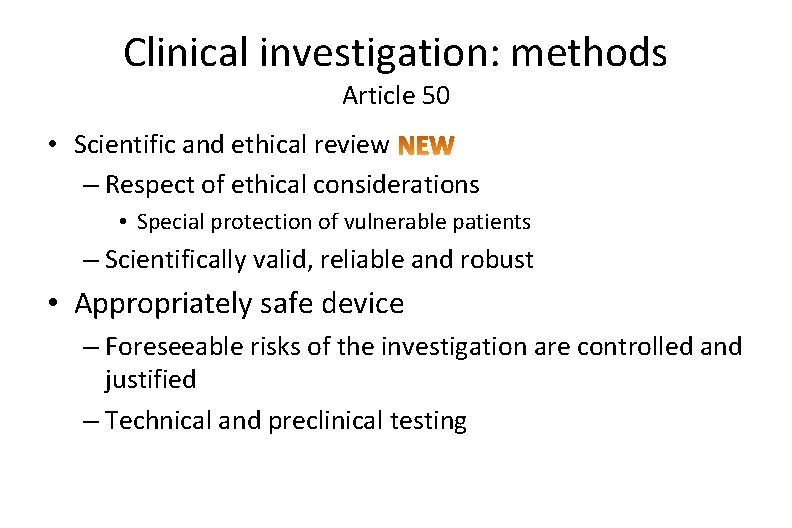 Clinical investigation: methods Article 50 • Scientific and ethical review – Respect of ethical