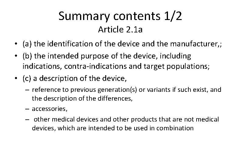 Summary contents 1/2 Article 2. 1 a • (a) the identification of the device