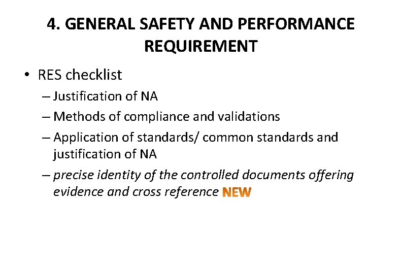 4. GENERAL SAFETY AND PERFORMANCE REQUIREMENT • RES checklist – Justification of NA –