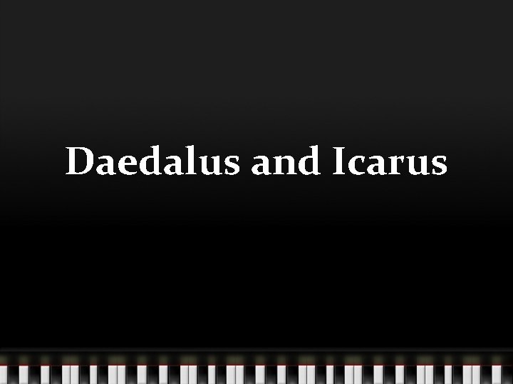 Daedalus and Icarus 