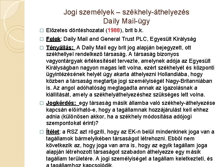 Jogi személyek – székhely-áthelyezés Daily Mail-ügy � Előzetes döntéshozatal (1988), brit b. k. �