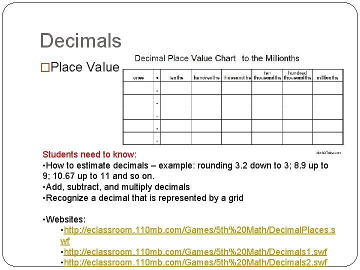 Decimals �Place Value - Students need to know: • How to estimate decimals –