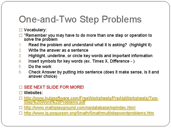 One-and-Two Step Problems � Vocabulary: � *Remember you may have to do more than
