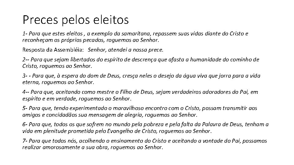 Preces pelos eleitos 1 - Para que estes eleitos , a exemplo da samaritana,