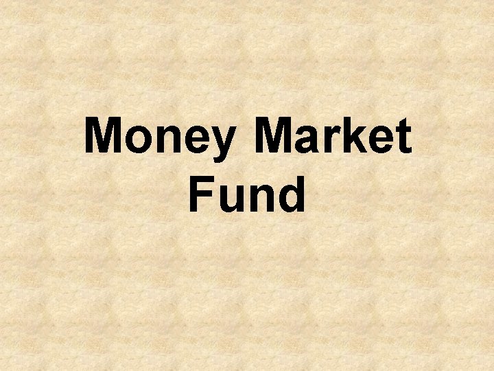 Money Market Fund 