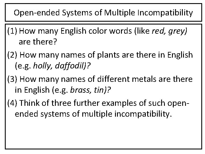 Open-ended Systems of Multiple Incompatibility (1) How many English color words (like red, grey)