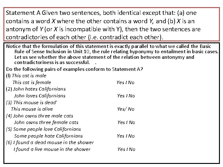 Statement A Given two sentences, both identical except that: (a) one contains a word