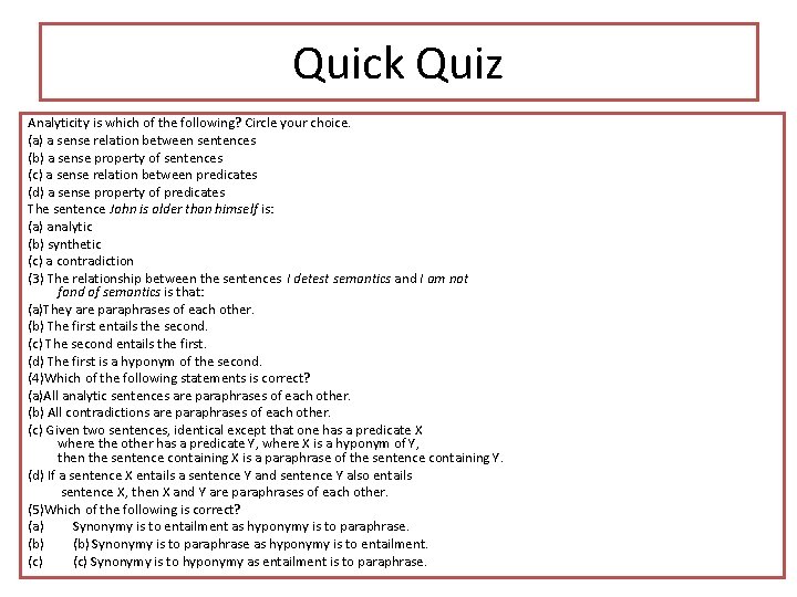 Quick Quiz Analyticity is which of the following? Circle your choice. (a) a sense