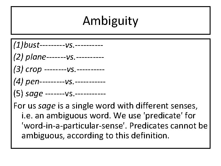 Ambiguity (1)bust-----vs. -----(2) plane-------vs. -----(3) crop ----vs. ----- (4) pen-----vs. -----(5) sage -------vs. -----For