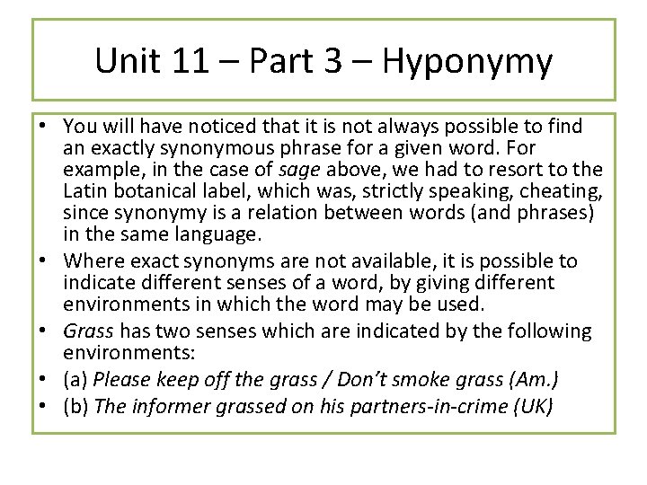 Unit 11 – Part 3 – Hyponymy • You will have noticed that it