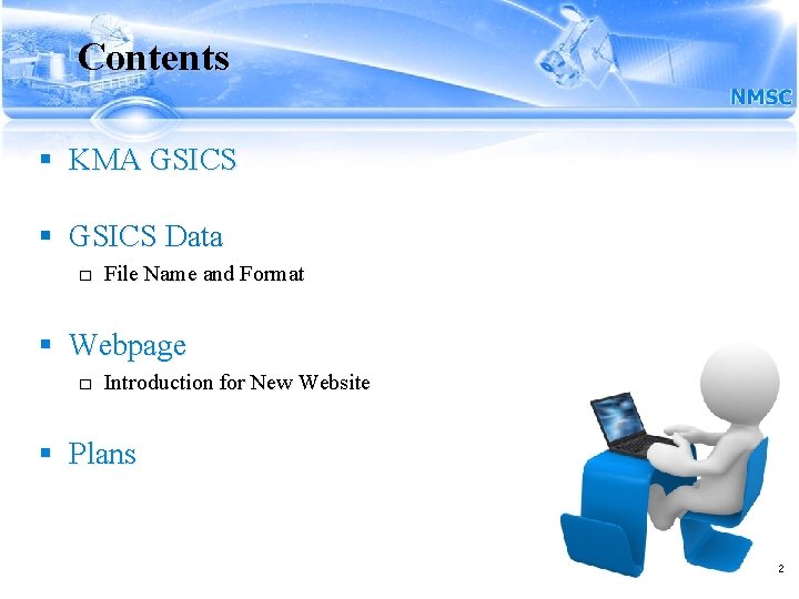 Contents § KMA GSICS § GSICS Data □ File Name and Format § Webpage