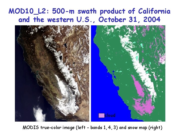 MOD 10_L 2: 500 -m swath product of California and the western U. S.