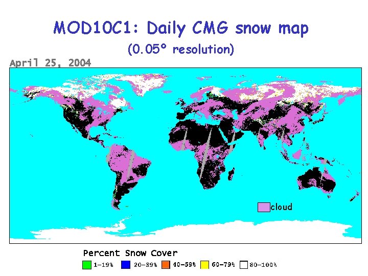 MOD 10 C 1: Daily CMG snow map (0. 05º resolution) April 25, 2004