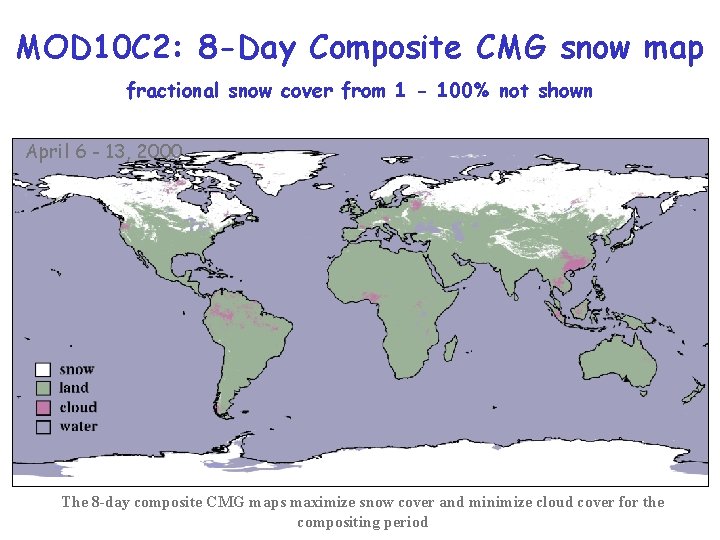 MOD 10 C 2: 8 -Day Composite CMG snow map fractional snow cover from