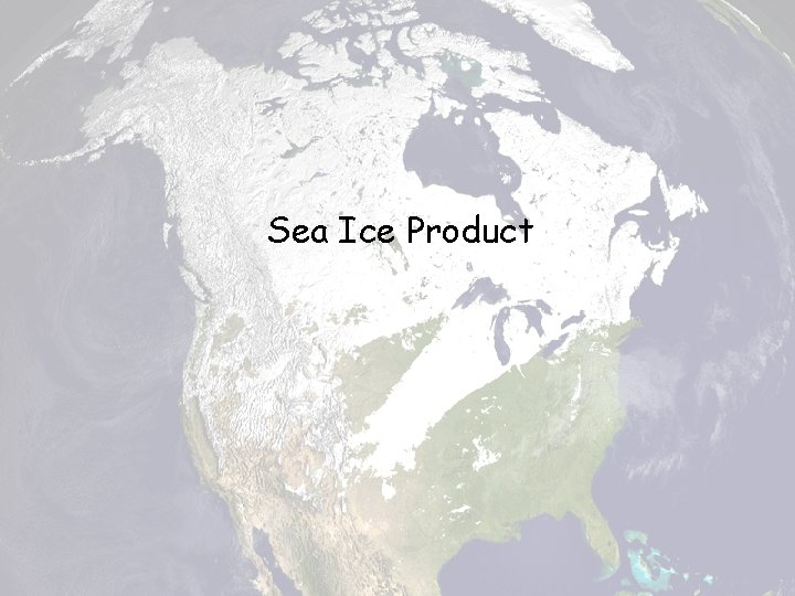 Sea Ice Product 