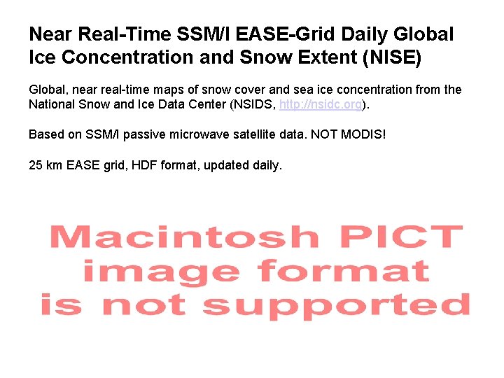 Near Real-Time SSM/I EASE-Grid Daily Global Ice Concentration and Snow Extent (NISE) Global, near