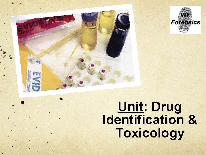 Unit: Drug Identification & Toxicology 
