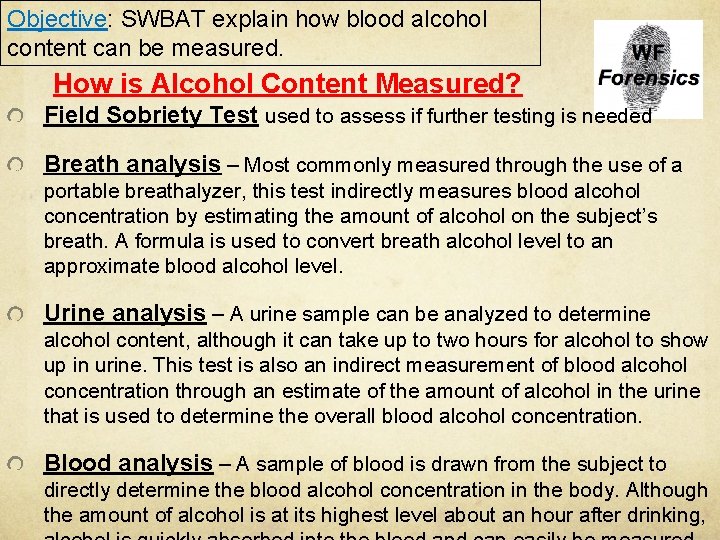 Objective: SWBAT explain how blood alcohol content can be measured. How is Alcohol Content