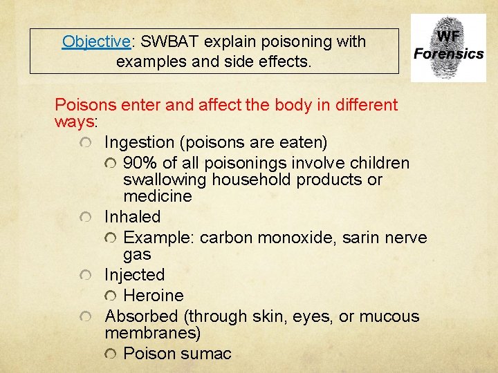 Objective: SWBAT explain poisoning with examples and side effects. Poisons enter and affect the