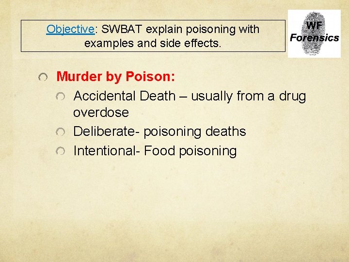 Objective: SWBAT explain poisoning with examples and side effects. Murder by Poison: Accidental Death